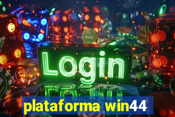 plataforma win44